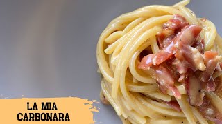 La mia Carbonara  Ricetta semplice veloce e molto speciale [upl. by Hamitaf689]