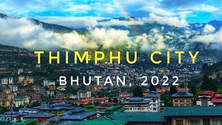 Thimphu City  Bhutan  2022 [upl. by Livy]