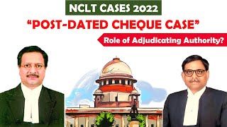 quotPostDated Cheque Case 2022quot  National Company Law TribunalNCLT  Insolvency amp Bankruptcy Code [upl. by Cherish]