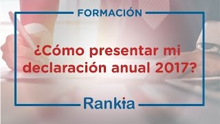 ¿Cómo presentar mi Declaración Anual 2017  SAT [upl. by Raquela]