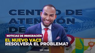 ULTIMA NOTICIA DE INMIGRACION Embajada confirma el cambio del VAC será suficiente [upl. by Mochun]