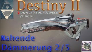 Destiny 2 I Nahende Dämmerung 25 I German Gameplay I Depot im Ma‘adimSubterran gefunden  Deutsch [upl. by Season]