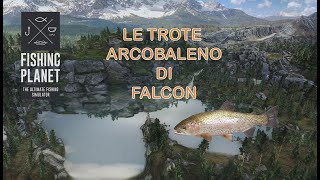 Fishing Planet Le Trote Arcobaleno di Falcon [upl. by Jabin891]