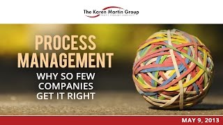 Process Management Why So Few Companies Get It Right [upl. by Ised]