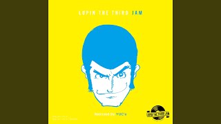 YUMENARA IINONI  LUPIN THE THIRD JAM Remixed by YUCe [upl. by Aipotu]