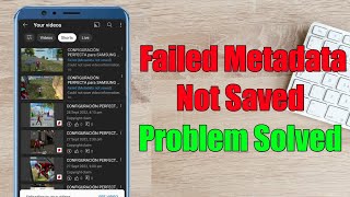 metadata not saved youtube  metadata not saved problem  how to solve metadata not saved problem [upl. by Denyse]