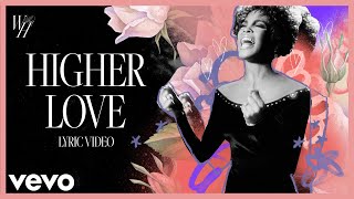 Kygo Whitney Houston  Higher Love Official Lyric Video [upl. by Atronna]