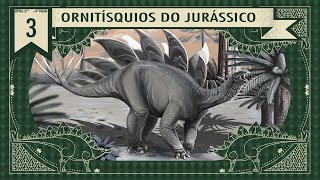 DINOSSAUROS ORNITÍSQUIOS DO JURÁSSICO destaque pros ESTEGOSSAUROS [upl. by Mcnelly137]