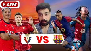 Osasuna vs Barcelona Live Watchalong [upl. by Adnolat]