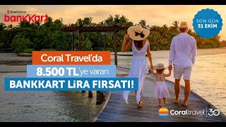 Bankkartlı Coralda Avantajlı  Coral Travel Türkiye [upl. by Akkire]