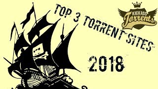 Top 3 Torrent Sites 2018  Best torrent sites 2018  top 3 torrenting sites 2018  kick ass working [upl. by Oderfigis]