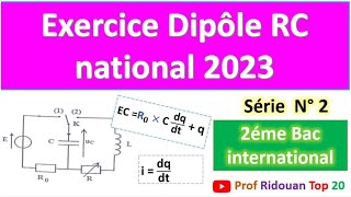 Série dexercices N°2 dipôle RC extrait de lexamen national 2023 [upl. by Avrenim]