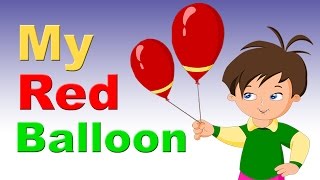 My Red Balloon Rhyme With Lyrics  English Rhymes for Babies  Kids Songs  Poems For Kids [upl. by Anawit597]