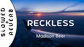 Madison Beer  Reckless s l o w e d  r e v e r b [upl. by Calie611]