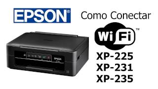 Como Conectar a Multifuncional Epson XP225XP231 no WiFi [upl. by Ynohtnanhoj]