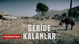 GERİDE KALANLAR  MEDYASCOPE DEPREM BELGESEL ÜÇLEMESİ 3  6 ŞUBAT 2023 SAAT 417 [upl. by Xever]