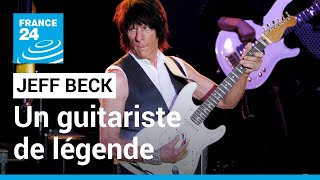 Jeff Beck guitariste de légende est mort à lâge de 78 ans • FRANCE 24 [upl. by Brainard]