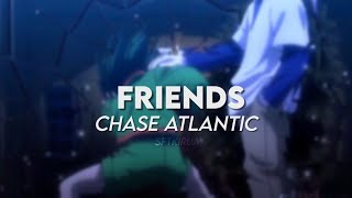 friends  chase atlantic audio edit [upl. by Avihs2]