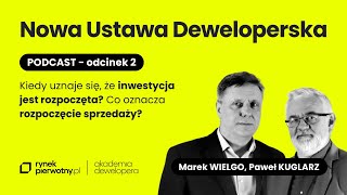 Nowa Ustawa Deweloperska Kiedy uznaje się że inwestycja jest rozpoczęta  odcinek 2 [upl. by Emiline]