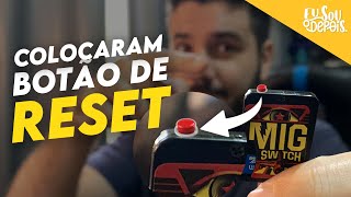 COLOCARAM UM BOTÃO DE RESET NO MIG SWITCH [upl. by Ahseiyn48]