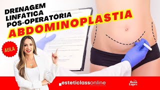 ABDOMINOPLASTIA  Drenagem Linfática pós operatória  aula [upl. by Horwitz204]