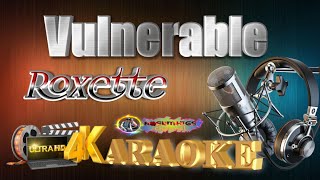 Vulnerable  Roxette  HD KARAOKE 🎤🎶 [upl. by Dnaletak]