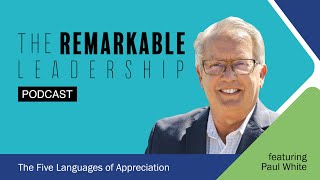 The Five Languages of Appreciation with Paul White [upl. by Newell871]