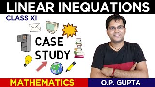 Case Study Question on Linear Inequations  Linear Inequalities Class 11  Case Study by OP GUPTA [upl. by Ardnwahs]