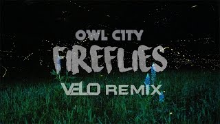 Owl City  Fireflies Velo Remix [upl. by Wiebmer]