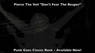 Pierce the Veil quotDont Fear the Reaperquot [upl. by Rorie400]