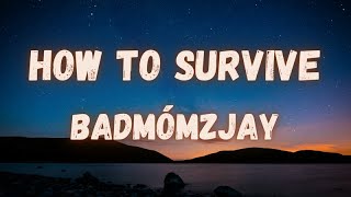 badmómzjay  How to survive lyrics [upl. by Rolandson811]