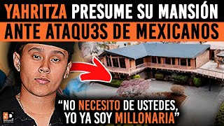 Yahritza y Su Esencia Presume MANSIÓN a los Mexicanos quotNO Necesito de Ustedes Ya soy MILLONARIAquot [upl. by Susi911]