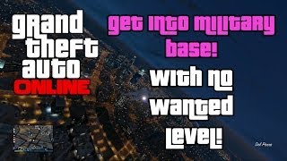 GTA 5 Online  Break into Military base with NO wanted Level Grand Theft Auto V [upl. by Laszlo]