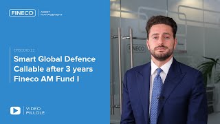 Episodio 22  Smart Global Defence Callable after 3 years Fineco AM Fund I [upl. by Esemaj]