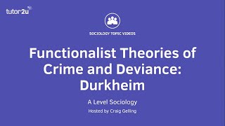 Functionalist Theories of Crime amp Deviance  Durkheim  A Level Sociology [upl. by Rudie]