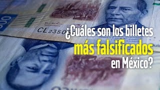 ¿Cuáles son los billetes más falsificados en México [upl. by Annol553]