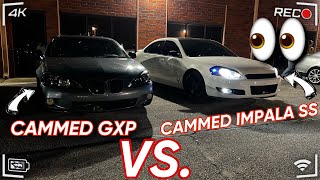 MY CAMMED IMPALA SS VS THIS CAMMED PONTIAC GXP cammed impala pontiac [upl. by Salba]