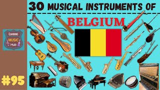 30 MUSICAL INSTRUMENTS OF BELGIUM  LESSON 95  MUSICAL INSTRUMENTS  LEARNING MUSIC HUB [upl. by Nwahsor168]