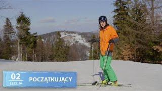 NAUKA JAZDY NA NARTACH  LEKCJA 02 POCZĄTKUJĄCY podstawy na nartach [upl. by Otiragram]