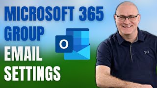 How to configure Microsoft 365 Group email settings [upl. by Madaih]