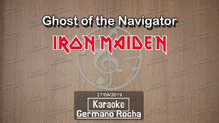 Iron Maiden  Ghost of the Navigator Karaoke [upl. by Nahtaneoj]