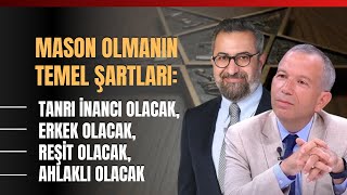 Mason Olmanın Temel Şartları Tanrı İnancı Olacak Erkek Olacak Reşit Olmak Ahlaklı Olmak [upl. by Nnylyram]