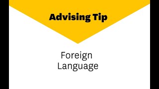 Advising Tip  Foreign Language [upl. by Anialahs515]