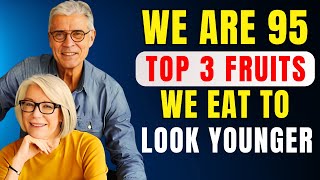 Must EAT 3 Best AntiAging Fruits DAILY if You Want Better HEALTH [upl. by Eckhardt]