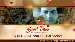 Ek Mulaqat Zaroori Hai Sanam Full Song Audio  Sirf Tum  Sameer  Sanjay Kapoor Priya Gill [upl. by Lyj]