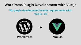 Wp plugin development header requirements with Vue js [upl. by Llenol700]