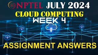 NPTEL Cloud Computing Week 4 Assignment Answers  July 2024 [upl. by Rudy]