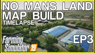 FS19  No Mans Land  FARM BUILD  Timelapse  Episode 3 [upl. by Ivon]