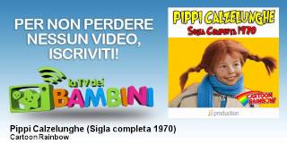 Cartoon Rainbow  Pippi Calzelunghe  Sigla completa 1970 [upl. by Nilyaj]