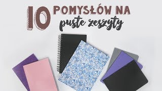 CO ZROBIĆ Z PUSTYMI ZESZYTAMI  10 pomysłów [upl. by Cai824]